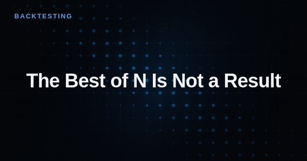 The Best of N Is Not a Result